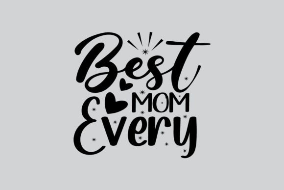 Best Mom Every Typography Design Review