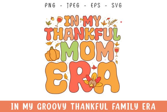 Groovy Retro Vibes for Thankful Mom Designs
