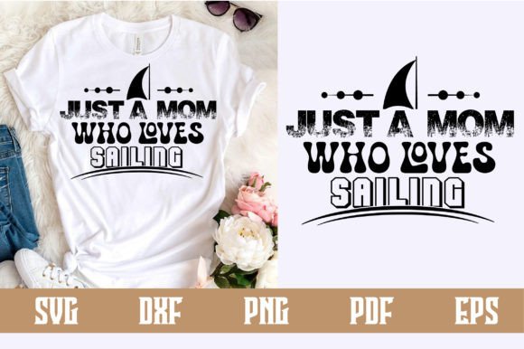 Just a Mom Who Loves Sailing SVG Design Review
