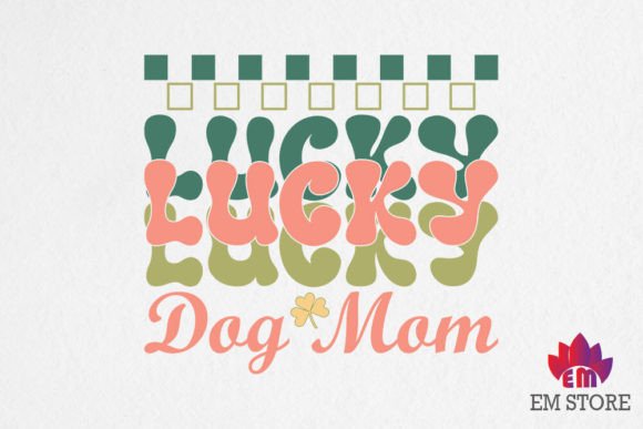 Lucky Dog Mom - St Patrick's Day SVG Review